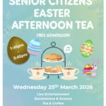 The Senior Citizens’ Easter Afternoon Tea will take place on Wednesday 25th March 2026